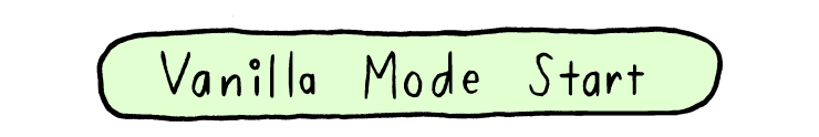 Click to begin vanilla mode.